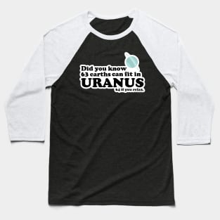 Facts about URANUS Baseball T-Shirt